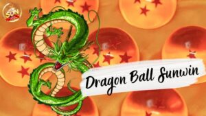 Dragon Ball SunWin - Khám phá game hay, rinh ngay thưởng lớn